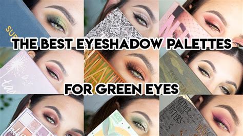 best eye shadow palettes for green eyes